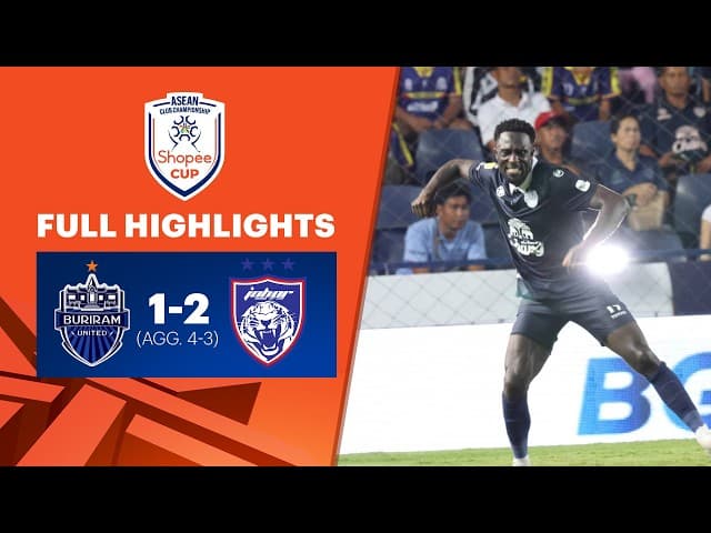ไฮไลท์บุรีรัมย์ ยูไนเต็ด 1-2 ยะโฮร์ ดารุล ทักซิมI ฟุตบอล Shopee Cup 2025-26 I รอบรองชนะเลิศนัดที่ 2